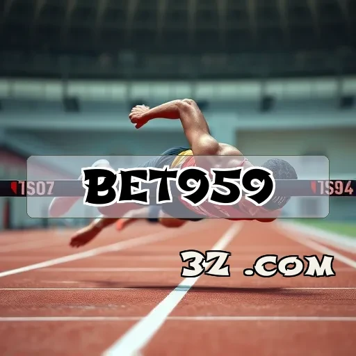 bet959.com: Descubra a Melhor Aposta em Eventos Esportivos